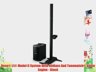 Bose? L1? Model II System With B2 Bass And Tonematch? Audio Engine - Black