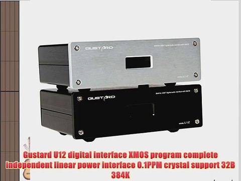 GUSTARD U12 32Bit / 384KHz DSD XMOS USB Digital Audio Interface silver
