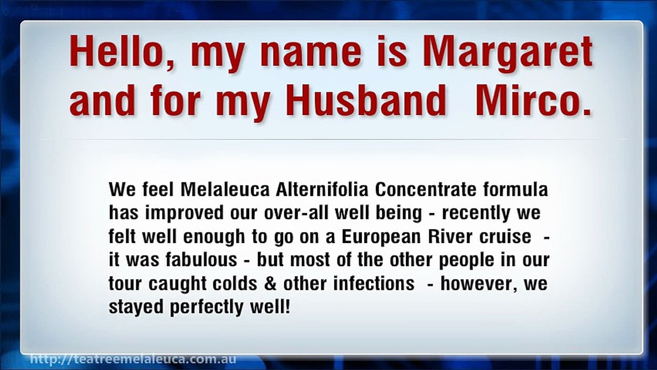 Margaret & Mirco's   Melaleuca Oil Testimonial