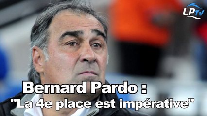 Pardo : "La 4e place est impérative"