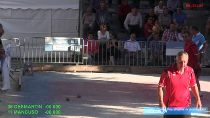 Mène 11,  Desmartin contre Mancuso, Finale du 60ème Grand Prix de la Ville, Bagnols-sur-Cèze 2015