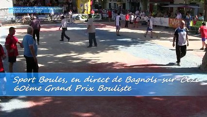 Finale Desmartins contre Mancuso, Grand Prix de la Ville, Sport Boules, Bagnols-sur-Cèze 2015