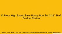 10 Piece High Speed Steel Rotary Burr Set 3/32