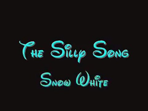 The Silly Song - Snow White