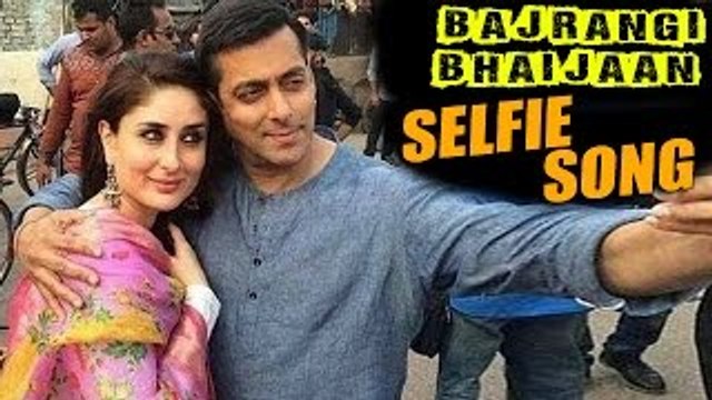 Salman Khan's Bajrangi Bhaijan NEW SELFIE SONG - The Bollywood