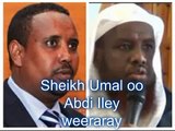 Sheikh Maxamed Abdi Umal oo Weeraray Abdi Iley