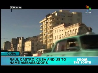 Raul Castro: Cuba and US to Name Ambassadors