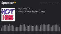 Milky Chance-Stolen Dance