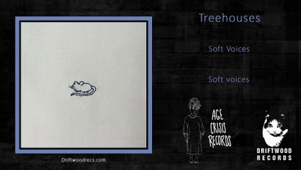 Treehouses - Soft voices
