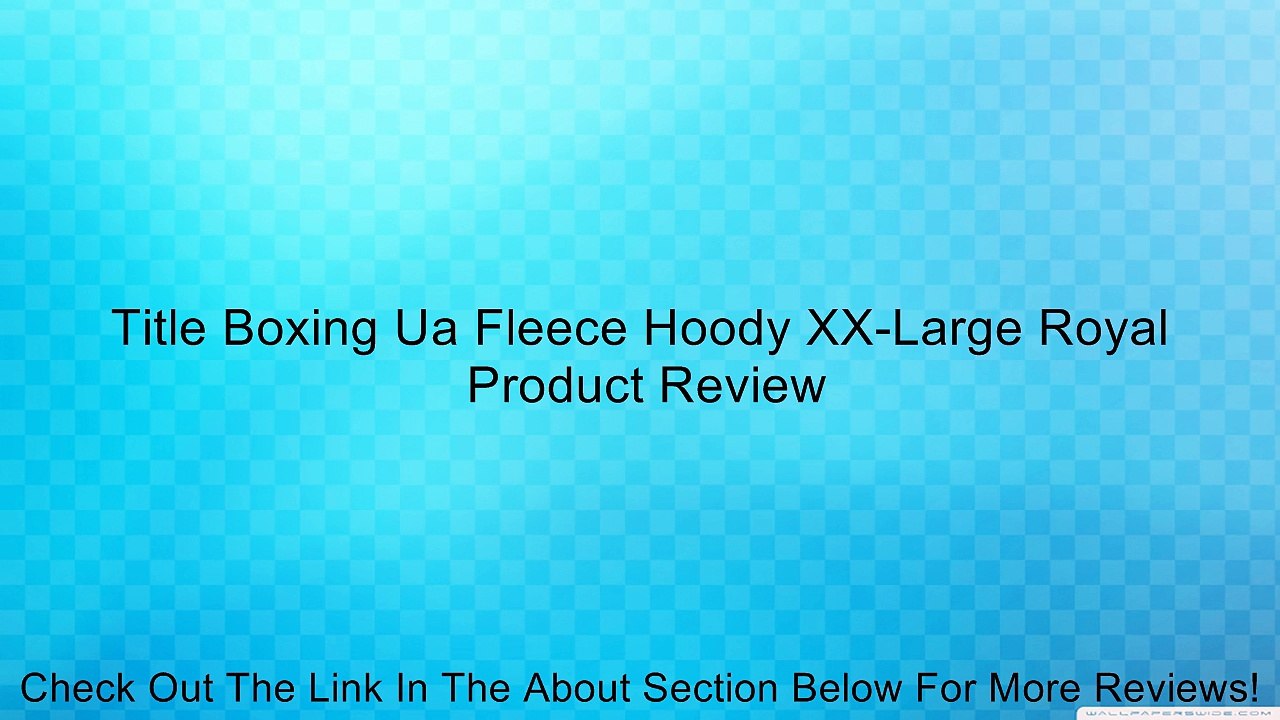 Title Boxing Ua Fleece Hoody XX-Large Royal Review
