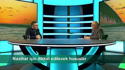 NASİHAT İÇİN DİKKAT EDİLECEK HUSUSLAR