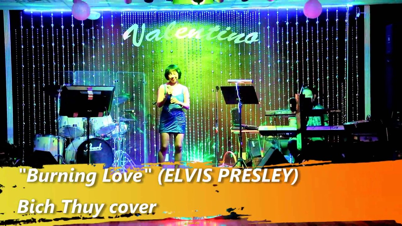 Burning love (ELVIS PRESLEY)- Bich Thuy cover