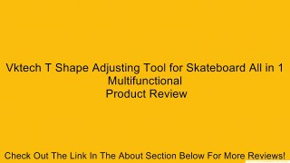 Vktech T Shape Adjusting Tool for Skateboard All in 1 Multifunctional Review