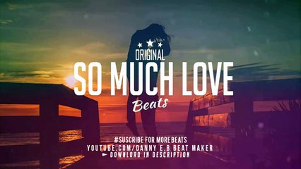 "So Much Love" - Romantic Piano Rap Instrumental Free 2015