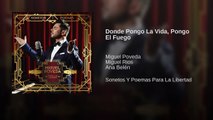 Miguel Poveda (Sonetos y Poemas Para La Libertad) - Donde Pongo La Vida, Pongo El Fuego