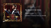 Miguel Poveda (Sonetos y Poemas Para La Libertad) - No Volveré A Ser Joven