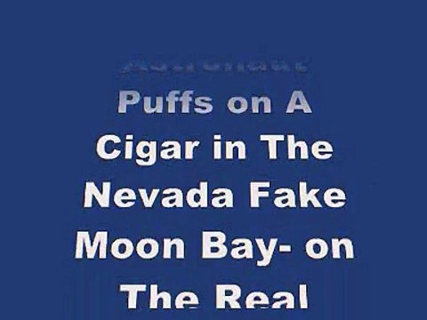 Moon Hoax Apollo 12 : Astronaut Puffs on A Cigar in The Nevada Fake Moon Bay