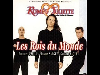 Roméo et Juliette Les Rois du Monde[Lyrics-Paroles]