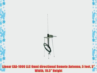 Linear EXA-1000 LLC Omni directional Remote Antenna 5 feet 3 Width 19.5 Height