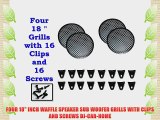 FOUR 18 INCH WAFFLE SPEAKER SUB WOOFER GRILLS WITH CLIPS AND SCREWS DJ-CAR-HOME