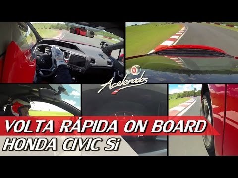 HONDA CIVIC Si - VOLTA RÁPIDA ON BOARD #22 COM RUBENS BARRICHELLO | ACELERADOS