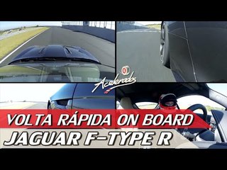 JAGUAR F-TYPE R - VOLTA RÁPIDA ON BOARD #1 COM RUBENS BARRICHELLO | ACELERADOS