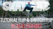 Flip & Switch Flip Tutorial #SKATELIFE | Klaus Bohms