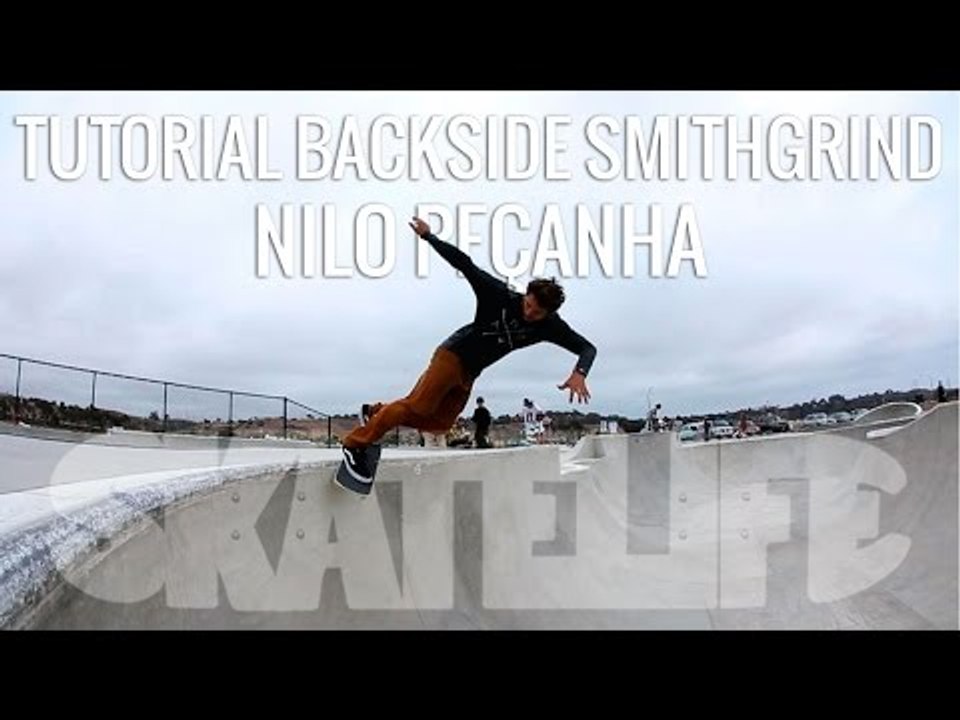 Backside Smithgrind Tutorial #SKATELIFE | NILO PEÇANHA