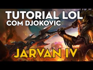 TUTORIAL DE LOL - AS MANHAS DO JARVAN
