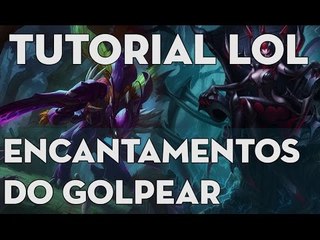 TUTORIAL DE LOL - ENCANTAMENTOS