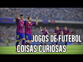 JOGOS DE FUTEBOL - COISAS CURIOSAS PARTE 1