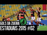 GOLS DA ZUEIRA - ESTADUAIS 2015 #02