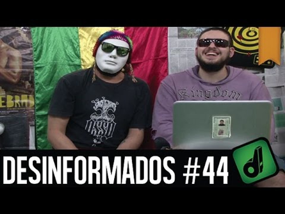 DESINFORMADOS #44