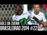 GOLS DA ZUEIRA - BRASILEIRÃO 2014 RODADA #22