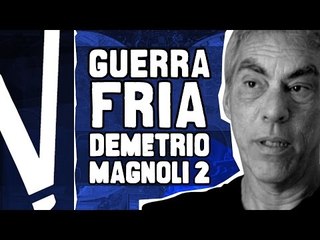 GUERRA FRIA & CONTENÇÃO DA URSS | reVisão entrevista Demétrio Magnoli