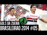 GOLS DA ZUEIRA - BRASILEIRÃO 2014 RODADA #05