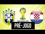 PRÉ-JOGO BRASIL X CROACIA - DESIMPEDIDOS NA COPA