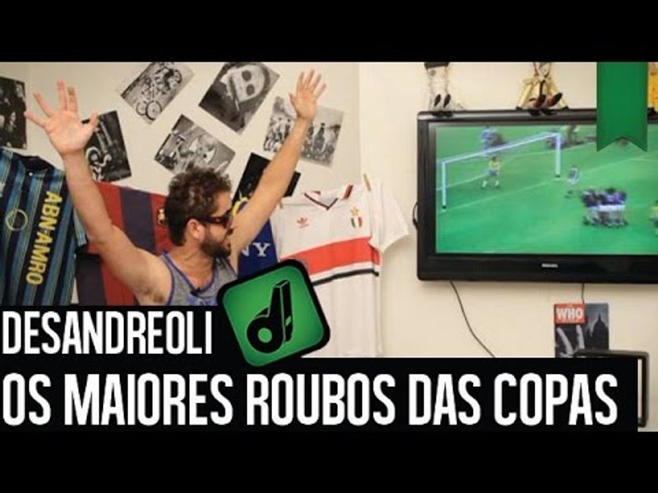 TOP 10 ROUBOS DAS COPAS - DESANDREOLI