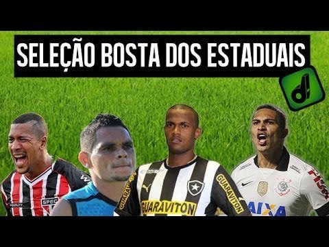 SELEÇÃO BOSTA DOS ESTADUAIS