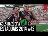 GOLS DA ZUEIRA - ESTADUAIS 2014 #13