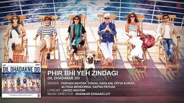 Dil Dhadakne Do 'Phir Bhi Yeh Zindagi' Full AUDIO Song
