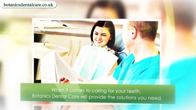 Botanics Dental Care | Providing a Range of Treatments