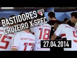 Bastidores SPFC: Cruzeiro 1X1 São Paulo FC - Brasileirão 2014 - 27.04.14