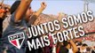 JUNTOS SOMOS MAIS FORTES - São Paulo FC