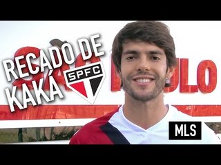A message from Kaká to the MLS All-Star players - São Paulo FC
