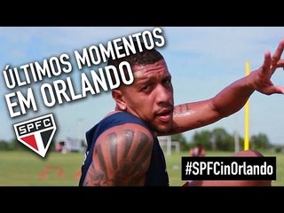 #SPFCinOrlando - Últimos momentos da intertemporada - São Paulo FC