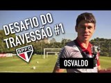 Desafio do Travessão #1 Osvaldo - São Paulo FC