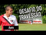 Desafio do Travessão - Auro - São Paulo FC