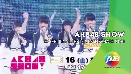 Rede AVB - Chamada AKB48 SHOW! #073 (23/05/2015) [Versão Sábado]