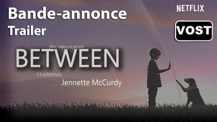 BETWEEN - Trailer / Bande-annonce [VOST|HD] (Netflix) [Full HD]